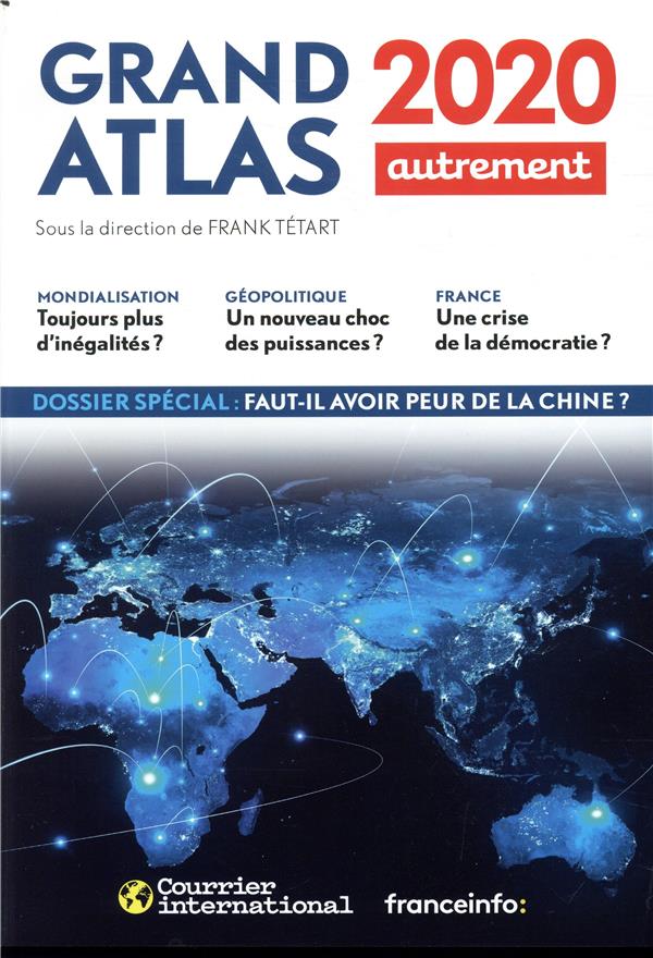 Sourisse Amandine - GRAND ATLAS 2020 - COMPRENDRE LE MONDE EN 100 CARTES Sourisse Amandine - GRAND ATLAS 2020 - COMPRENDRE LE MONDE EN 100 CARTES